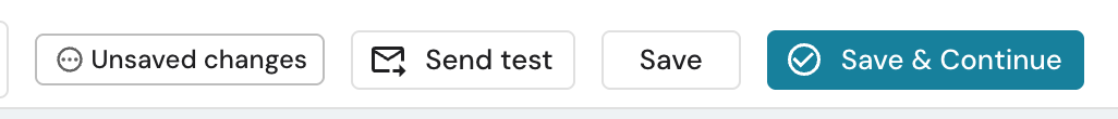 The top bar of the builder with the Unsaved changes status, Send test, Save and Save & Continue buttons