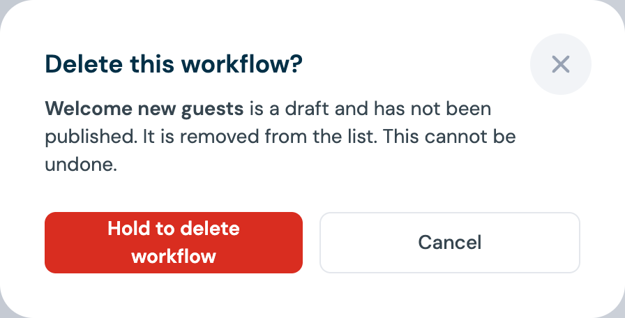 The Delete this workflow? confirmation for a draft: the line saying the draft is removed from the list, Hold to delete workflow and Cancel